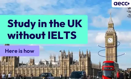 Study in the UK without IELTS for International Students